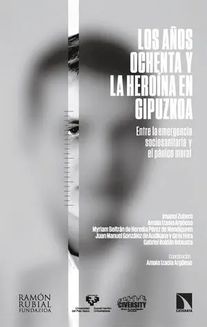 Los Años Ochenta y la Heroína en Gipuzkoa