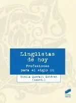 LINGUISTAS DE HOY:PROFESIONES PARA SIGLO XXI LINGUISTAS DE HOY:PROFESIONES PARA SIGLO XXI