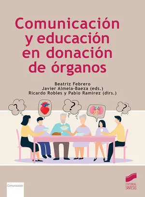 COMUNICACIÓN Y EDUCACIÓN EN DONACIÓN DE ÓRGANOS COMUNICACIÓN Y EDUCACIÓN EN DONACIÓN DE ÓRGANOS