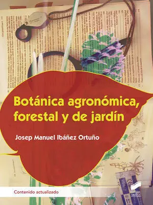 BOTÁNICA AGRONÓMICA, FORESTAL Y DE JARDÍN (CONTENIDO