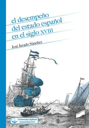 EL DESEMPEÑO DEL ESTADO ESPAÑOL EN EL SIGLO XVIII