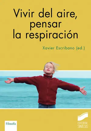 VIVIR DEL AIRE, PENSAR LA RESPIRACIÓN