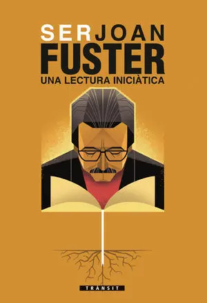 SER JOAN FUSTER. UNA LECTURA INICIÀTICA