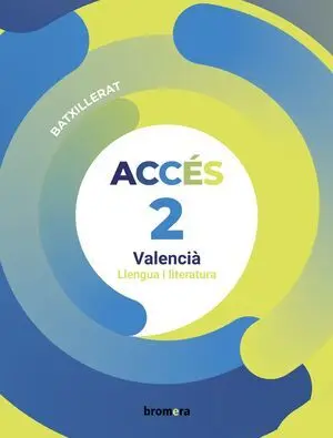 ACCÉS 2N BATXILLERAT. VALENCIÀ: LLENGUA I LITERATURA