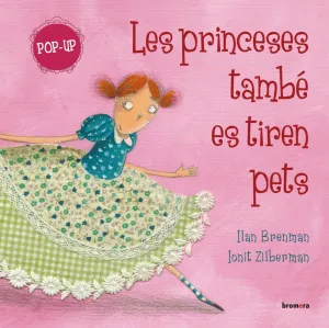 Les Princeses També Es Tiren Pets. (Pop Up)