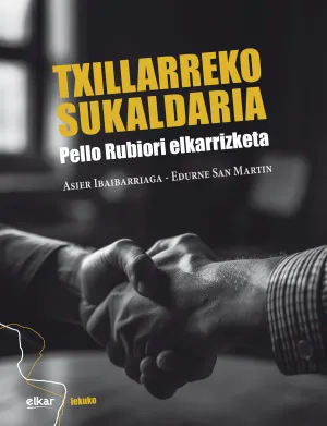 TXILLARREKO SUKALDARIA - PELLO RUBIORI ELKARRIZKET