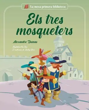 ELS TRES MOSQUETERS ELS TRES MOSQUETERS