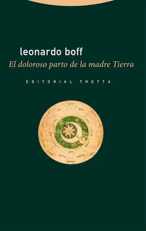 El Doloroso Parto de la Madre Tierra