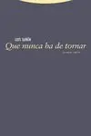 QUE NUNCA HA DE TORNAR