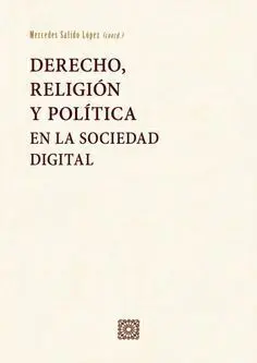 DERECHO, RELIGIÓN Y POLÍTICA EN LA SOCIEDAD DIGITAL