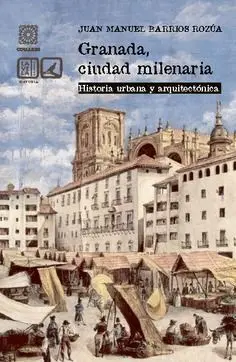 GRANADA, CIUDAD MILENARIA. GRANADA, CIUDAD MILENARIA.