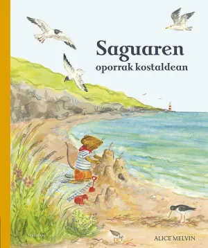 SAGUAREN OPORRAK KOSTALDEN