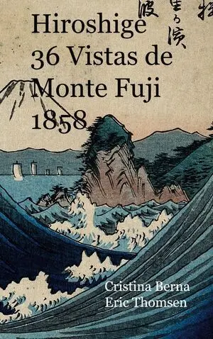 HIROSHIGE 36 VISTAS DE MONTE FUJI 1852