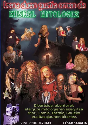 IZENA DUEN GUZTIA OMEN DA. EUSKAL MITOLOGIA