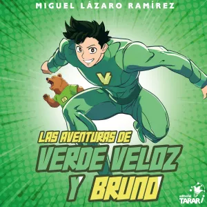LAS AVENTURAS DE VERDE VELOZ Y BRUNO