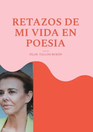 RETAZOS DE MI VIDA EN POESIA
