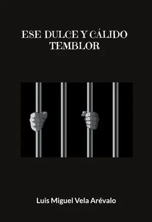 ESE DULCE Y CÁLIDO TEMBLOR