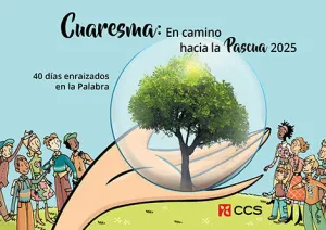CUARESMA:EN CAMINO HACIA LA PASCUA 2025