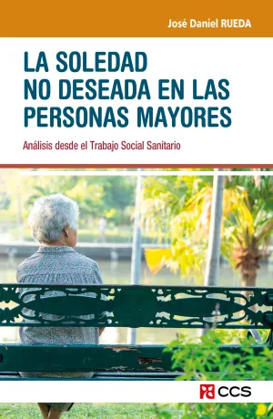 LA SOLEDAD NO DESEADA EN LAS PERSONAS MAYORES