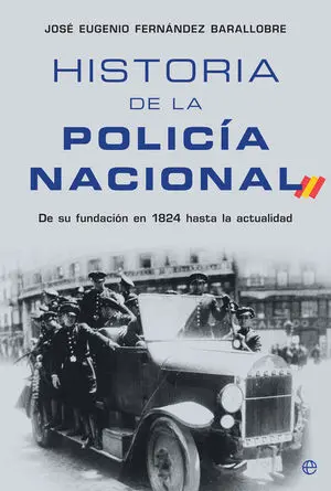 HISTORIA DE LA POLICÍA NACIONAL HISTORIA DE LA POLICÍA NACIONAL