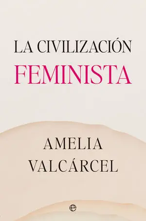 LA CIVILIZACION FEMINISTA