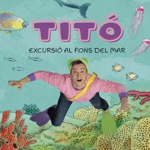 Titó. Excursió Al Fons del Mar