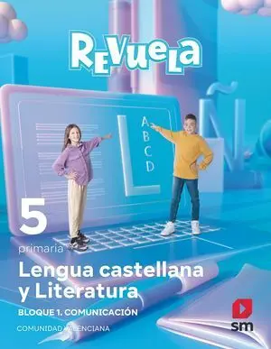 LENGUA 5E.PRIMARIA. COMUNICACIÓN. REVUELA. VALENCIA 2022