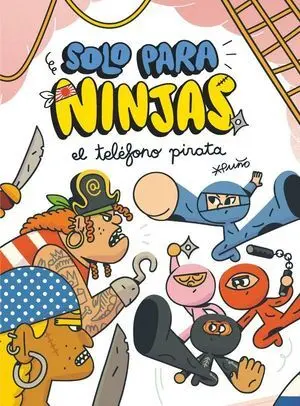 EL TELÉFONO PIRATA (SÓLO PARA NINJAS 4)