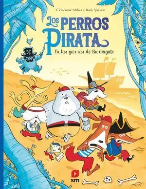 EN LAS GARRAS DE BARBAGATO (LOS PERROS PIRATA 3)