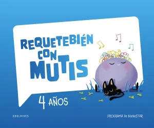 CUADERNO BIENESTAR EI 4AÑOS 25 REQUETEBIEN CON MUT