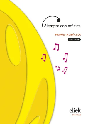 PROYECTO CLICK : SIEMPRE CON MÚSICA. PROPUESTA DIDÁCTICA