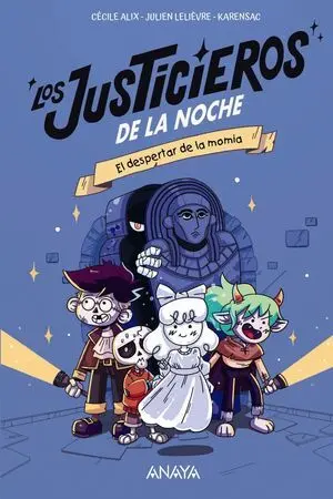 LOS JUSTICIEROS DE LA NOCHE: EL DESPERTAR DE LA MOMIA