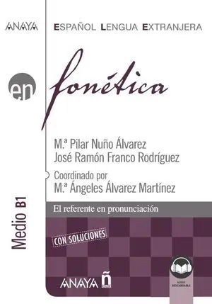 FONÉTICA. NIVEL MEDIO B1 (ED. 2021)