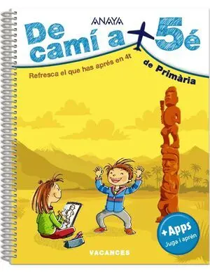 DE CAMÍ A... 5É