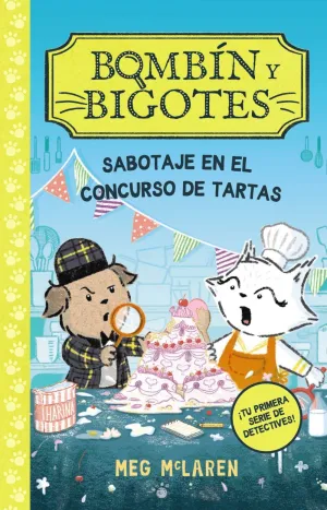 BOMBÍN Y BIGOTES 2: SABOTAJE EN EL CONCURSO DE TARTAS