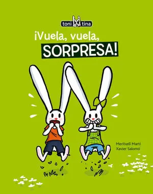 5.VUELA, VUELA, SORPRESA.(TONI Y TINA)