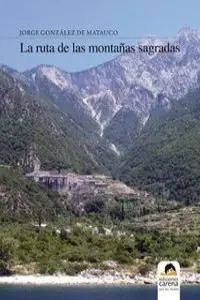 LA RUTA DE LAS MONTAÑAS SAGRADAS