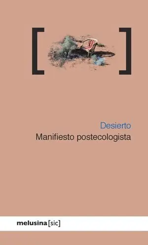 DESIERTO MANIFIESTO POSTECOLOGISTA DESIERTO MANIFIESTO POSTECOLOGISTA