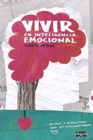 VIVIR EN INTELIGENCIA EMOCIONAL VIVIR EN INTELIGENCIA EMOCIONAL