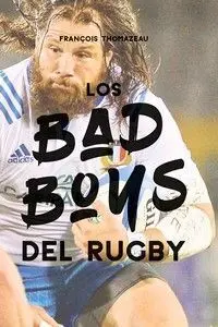 BAD BOYS DEL RYGBY, LOS