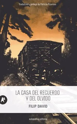 LA CASA DEL RECUERDO Y DEL OLVIDO LA CASA DEL RECUERDO Y DEL OLVIDO