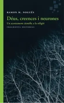 Déus, Creences I Neurones