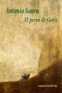 EL PERRO DE GOYA EL PERRO DE GOYA