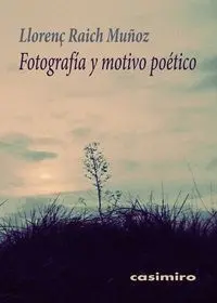 FOTOGRAFÍA Y MOTIVO POÉTICO