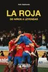 La Roja de Niños a Leyendas