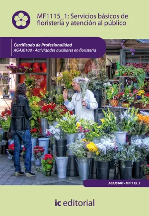 SERVICIOS BASICOS DE FLORISTERIA Y ATENCION AL PUBLICO