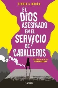 EL DIOS ASESINADO EN EL SERVICIO DE CABALLEROS