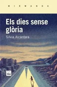Dies Sense Glòria, Els