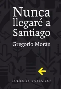 Nunca Llegaré a Santiago