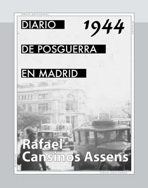 DIARIO DE POSGUERRA EN MADRID, 1944